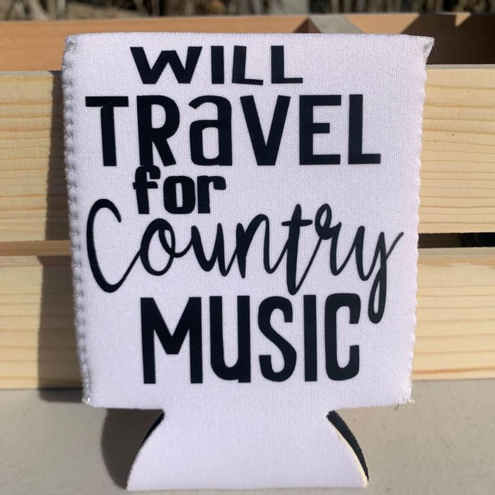 Will Travel for Country Music_ black and white neoprene koozie NEW